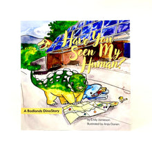 Load image into Gallery viewer, Have You Seen My Human?